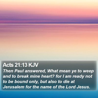 Acts 21:13 KJV Bible Verse Image