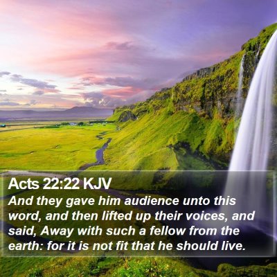 Acts 22:22 KJV Bible Verse Image