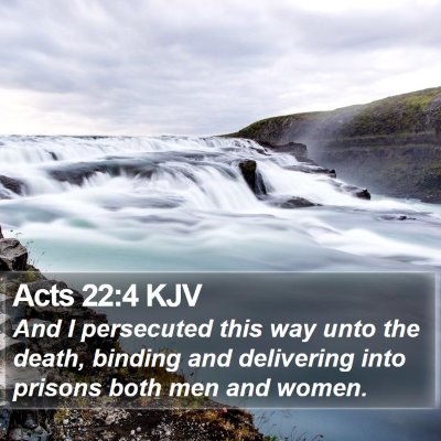 Acts 22:4 KJV Bible Verse Image