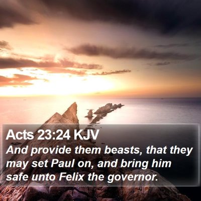 Acts 23:24 KJV Bible Verse Image