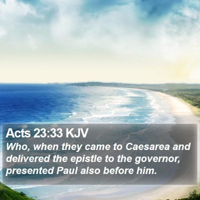Acts 23:33 KJV Bible Verse Image