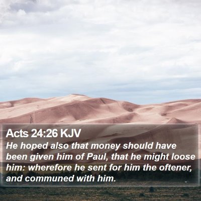 Acts 24:26 KJV Bible Verse Image