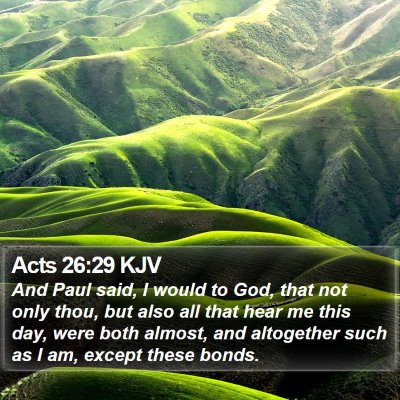 Acts 26:29 KJV Bible Verse Image
