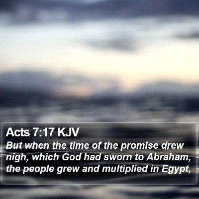 Acts 7:17 KJV Bible Verse Image