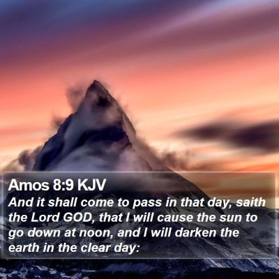 Amos 8:9 KJV Bible Verse Image