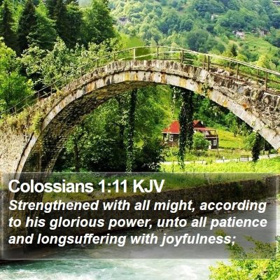 Colossians 1:11 KJV Bible Verse Image