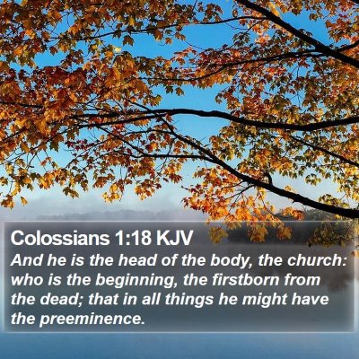 Colossians 1:18 KJV Bible Verse Image