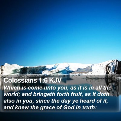 Colossians 1:6 KJV Bible Verse Image