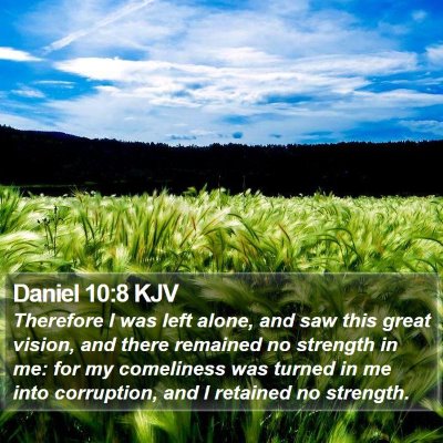 Daniel 10:8 KJV Bible Verse Image