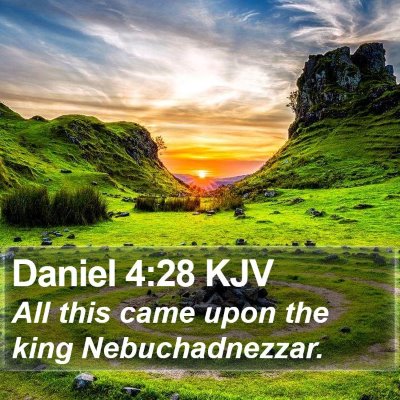 Daniel 4:28 KJV Bible Verse Image