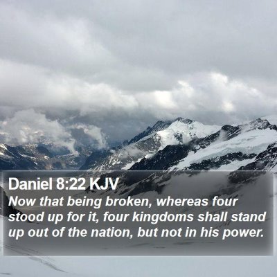 Daniel 8:22 KJV Bible Verse Image