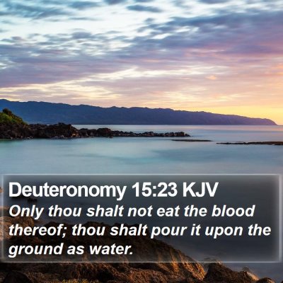 Deuteronomy 15:23 KJV Bible Verse Image