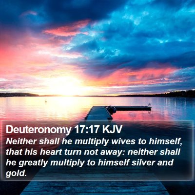 Deuteronomy 17:17 KJV Bible Verse Image