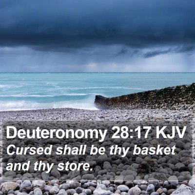 Deuteronomy 28:17 KJV Bible Verse Image