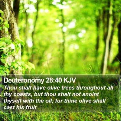 Deuteronomy 28:40 KJV Bible Verse Image