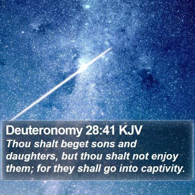 Deuteronomy 28:41 KJV Bible Verse Image