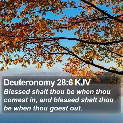 Deuteronomy 28:6 KJV Bible Verse Image
