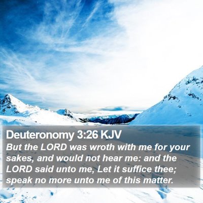 Deuteronomy 3:26 KJV Bible Verse Image