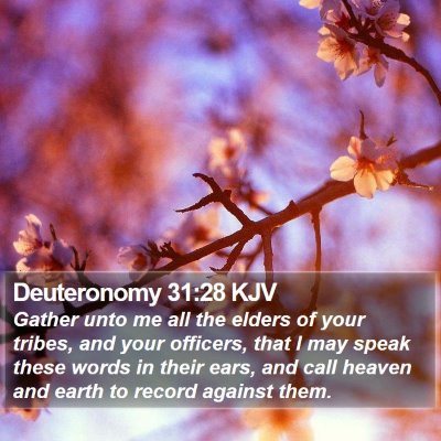 Deuteronomy 31:28 KJV Bible Verse Image