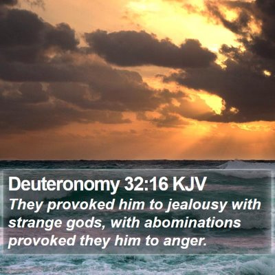 Deuteronomy 32:16 KJV Bible Verse Image