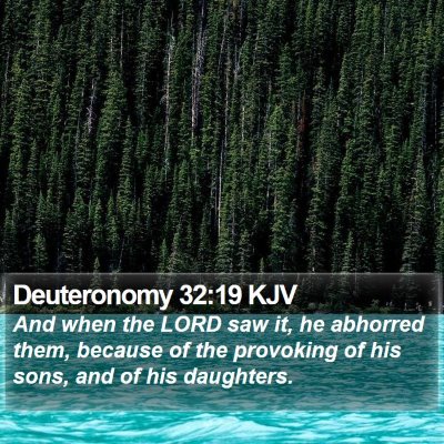 Deuteronomy 32:19 KJV Bible Verse Image