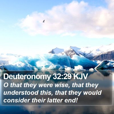 Deuteronomy 32:29 KJV Bible Verse Image