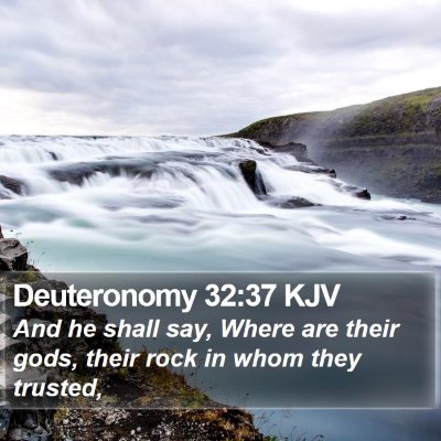 Deuteronomy 32:37 KJV Bible Verse Image