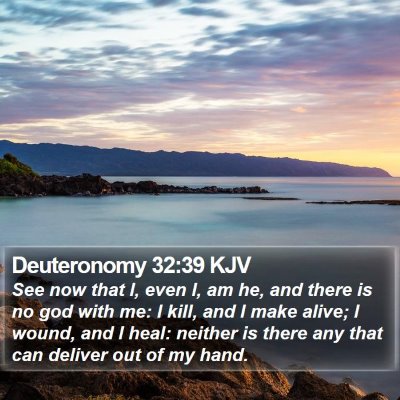 Deuteronomy 32:39 KJV Bible Verse Image