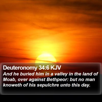 Deuteronomy 34:6 KJV Bible Verse Image