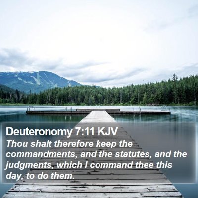 Deuteronomy 7:11 KJV Bible Verse Image