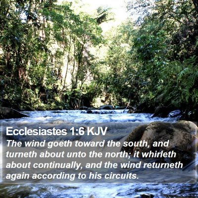 Ecclesiastes 1:6 KJV Bible Verse Image