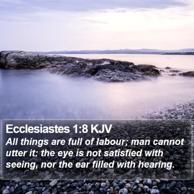 Ecclesiastes 1:8 KJV Bible Verse Image