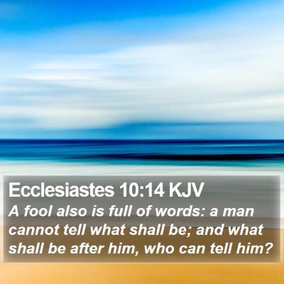 Ecclesiastes 10:14 KJV Bible Verse Image