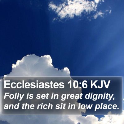 Ecclesiastes 10:6 KJV Bible Verse Image