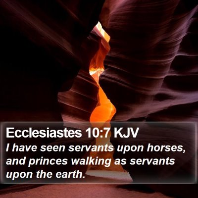 Ecclesiastes 10:7 KJV Bible Verse Image