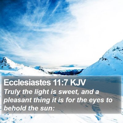 Ecclesiastes 11:7 KJV Bible Verse Image