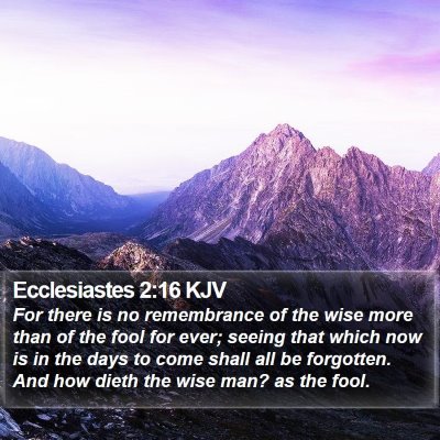 Ecclesiastes 2:16 KJV Bible Verse Image