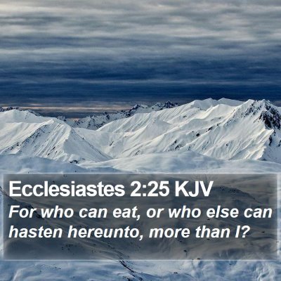 Ecclesiastes 2:25 KJV Bible Verse Image