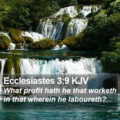 Ecclesiastes 3:9 KJV Bible Verse Image