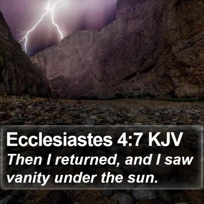 Ecclesiastes 4:7 KJV Bible Verse Image