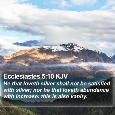 Ecclesiastes 5:10 KJV Bible Verse Image