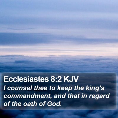 Ecclesiastes 8:2 KJV Bible Verse Image