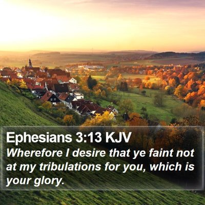 Ephesians 3:13 KJV Bible Verse Image