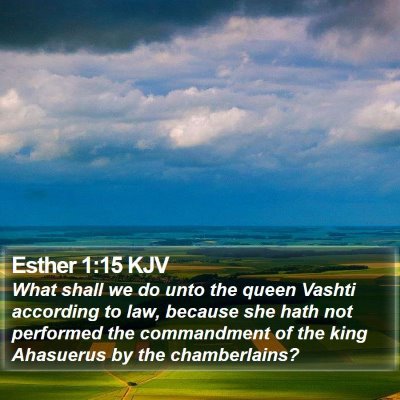 Esther 1:15 KJV Bible Verse Image