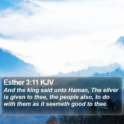 Esther 3:11 KJV Bible Verse Image