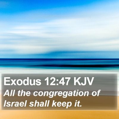 Exodus 12:47 KJV Bible Verse Image
