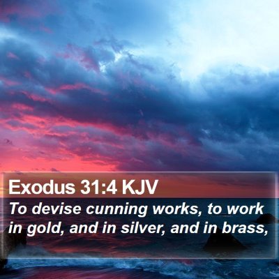 Exodus 31:4 KJV Bible Verse Image