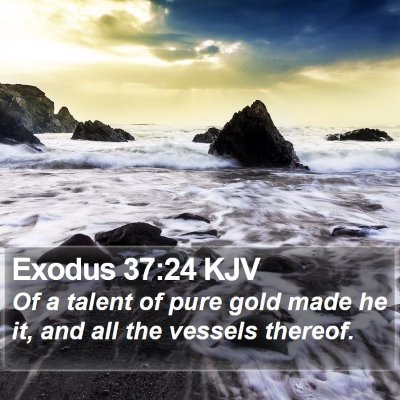 Exodus 37:24 KJV Bible Verse Image