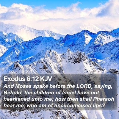 Exodus 6:12 KJV Bible Verse Image