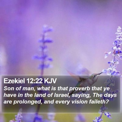 Ezekiel 12:22 KJV Bible Verse Image